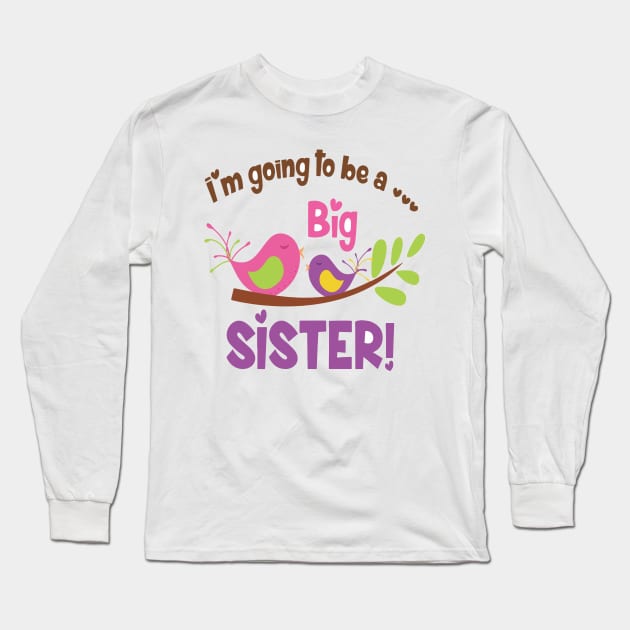 Big Sister Long Sleeve T-Shirt by Work Memes